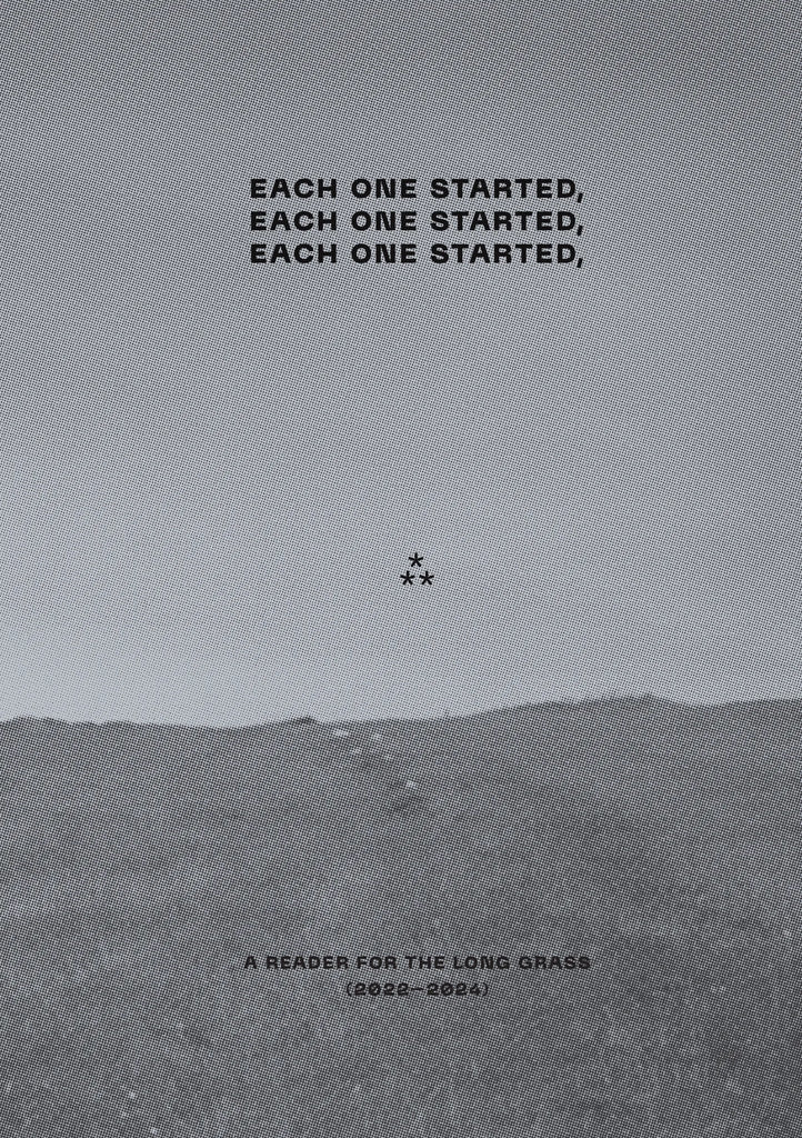 Each one started, each one started, each one started: A Reader for The Long Grass (2022–24), Christopher Steenson