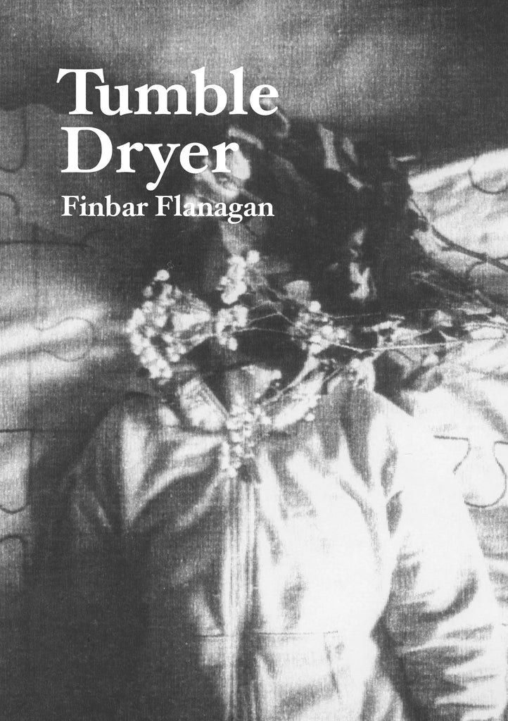 Tumble Dryer, Finbar Flanagan