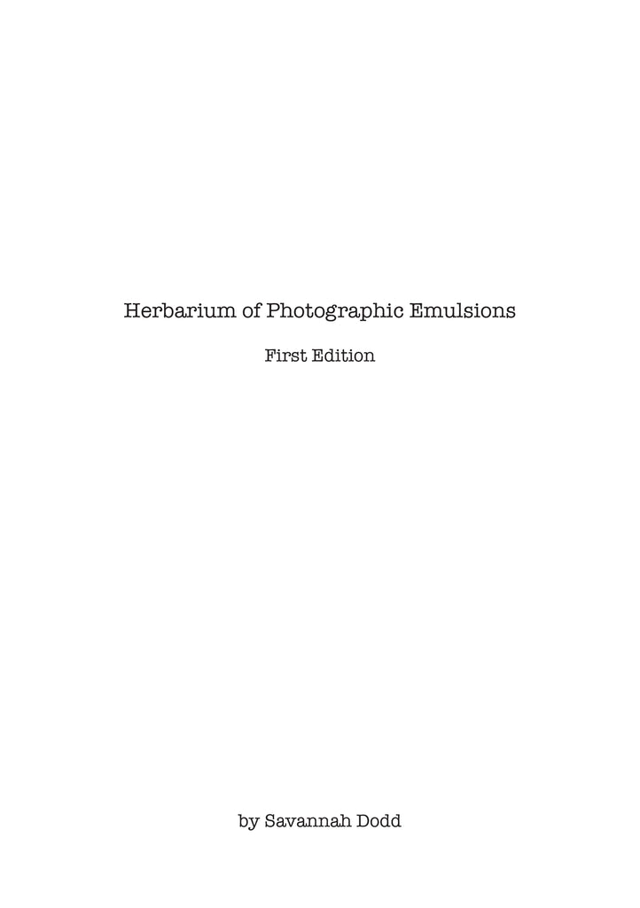 Herbarium of Photographic Emulsions: First Edition, Savannah Dodd