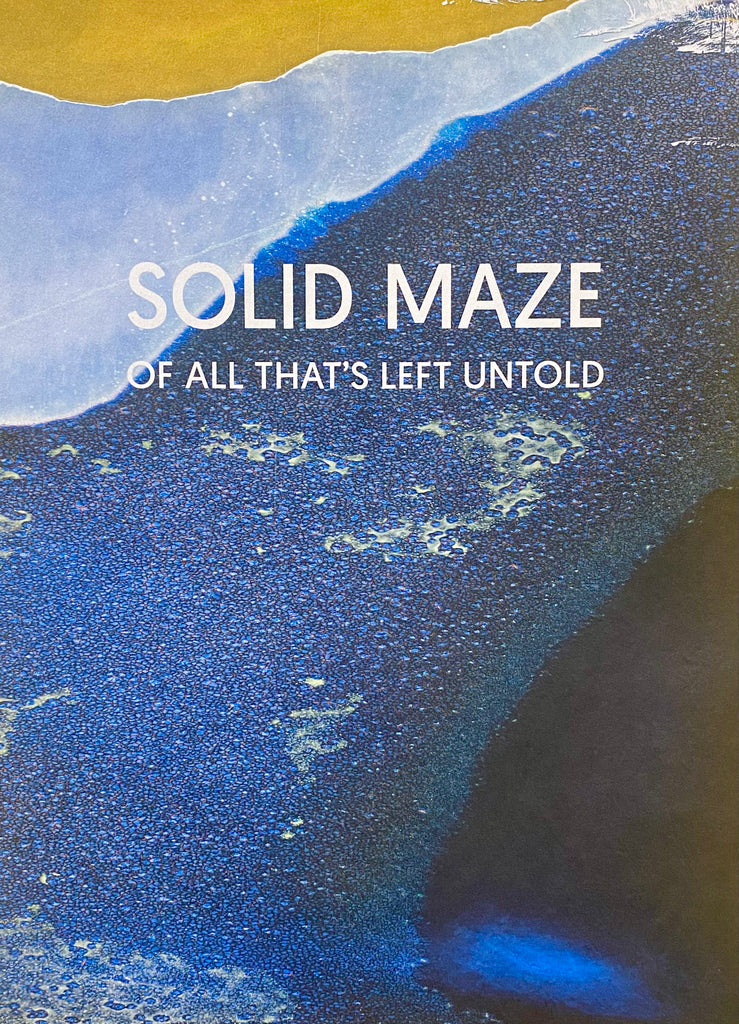 Solid Maze Of All That’s Left Untold (Signed), Piotr Zbierski