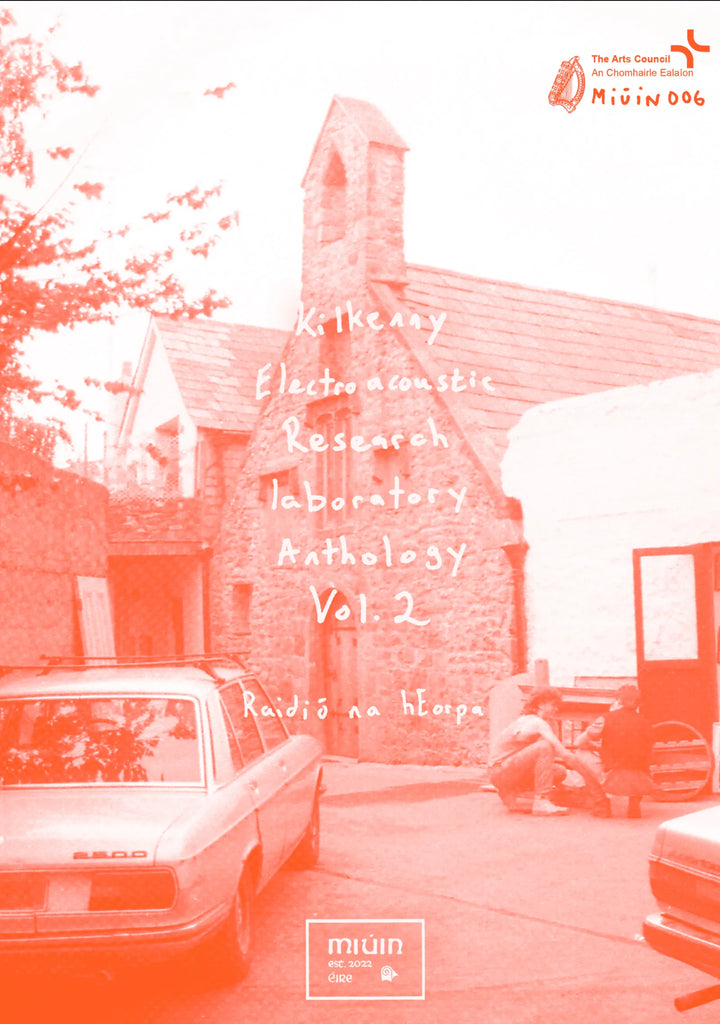 Kilkenny Electroacoustic Research Laboratory Anthology Vol.2, Raidió na hEorpha