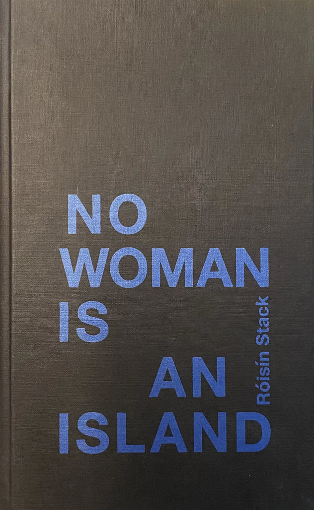 No Woman is an Island, Róisín Stack