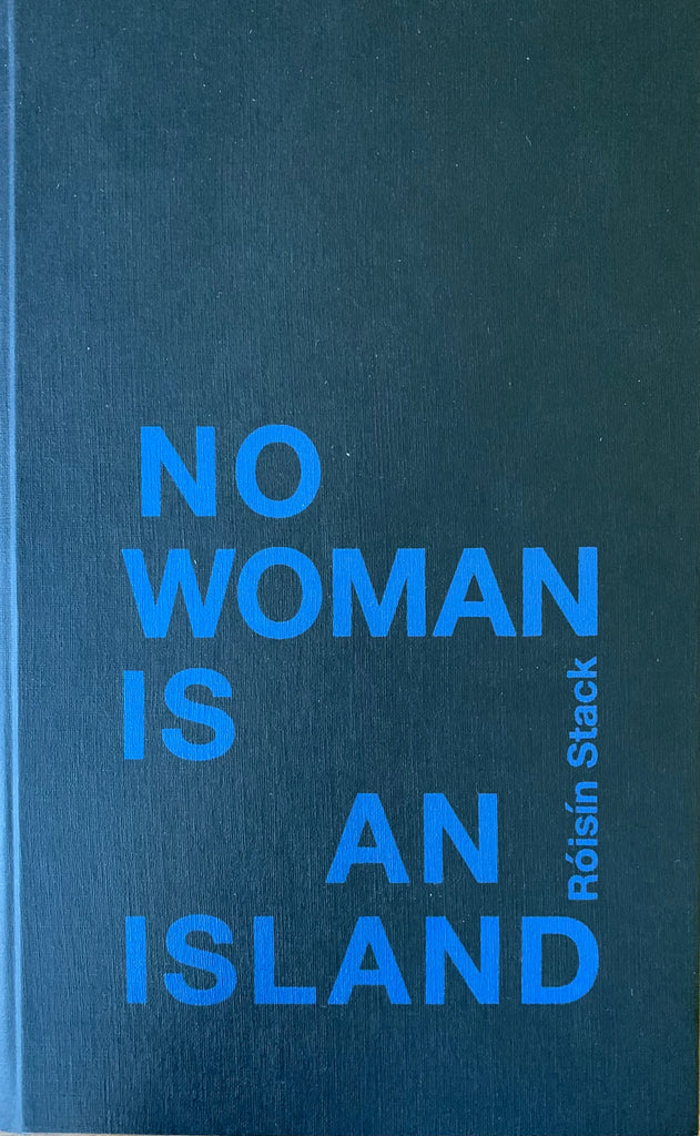 No Woman is an Island, Róisín Stack