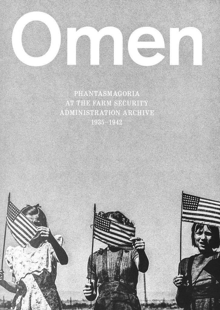 Omen. Phantasmagoria at the Farm Security Administration Archive 1935-1944